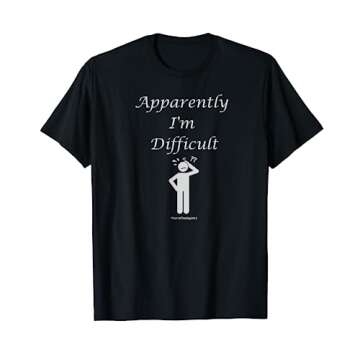 Apparently I'm Difficult T-Shirt - Lightweight, Classic Fit Humor Tee