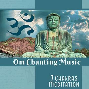 Om Chanting Music - 7 Chakras Meditation (Opening, Cleansing & Deep Healing, Sacred Mantras, Sounds ...