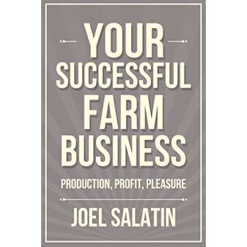 Your Successful Farm Business: Production, Profit, Pleasure