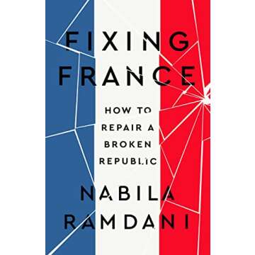 Fixing France: How to Repair a Broken Republic