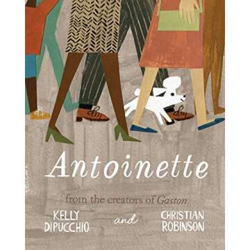 Antoinette (Gaston and Friends) - A Heartwarming Children's Book