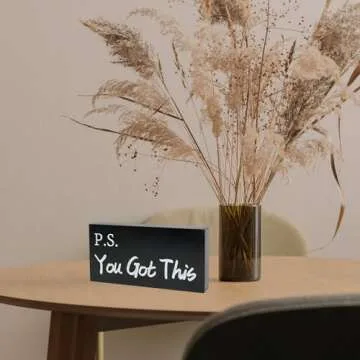 P.S. You Got This Sign - Motivational Home and Office Decor