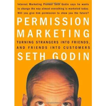 Unlocking Marketing Potential: Permission Marketing by Seth Godin