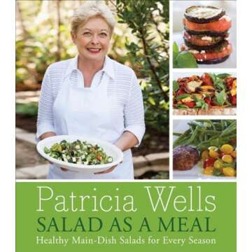 Healthy Main-Dish Salads from Patricia Wells Cookbook