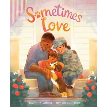 Sometimes Love Illustrated Children's Book on Family