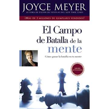 El Campo de Batalla de la Mente: Ganar la Batalla en su Mente (Spanish Edition)
