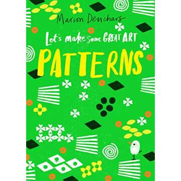 Let's Make Some Great Art: Patterns