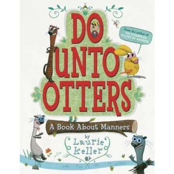 {Laurie Keller} Do Unto Otters: A Book About Manners Paperback