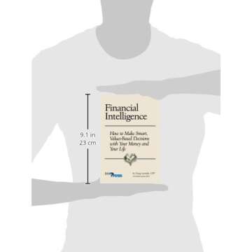 Financial Intelligence: How to Make Smart, Values-Based Decisions with Your Money and Your Life