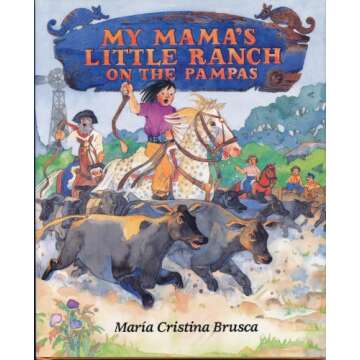 My Mama's Little Ranch on the Pampas