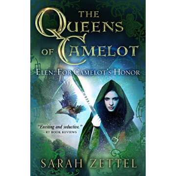 Elen: For Camelot's Honor (The Queens of Camelot) - A Captivating Journey Through Arthurian Legend
