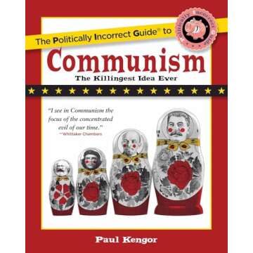 Politically Incorrect Guide to Communism (The Politically Incorrect Guides)