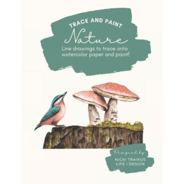 Trace and Paint Nature: Trace Beautiful Motifs for Watercolor Art