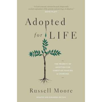 Adopted for Life: The Priority of Adoption for Christian Families and Churches