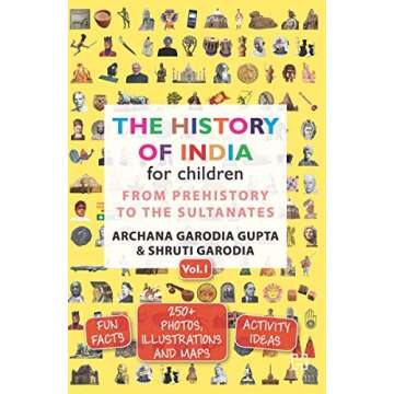 The History of India for Children - (Vol. 1): From Prehistory To The Sultanates [Paperback] Archana ...