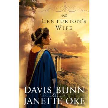 The Centurion's Wife (Acts of Faith Book #1)
