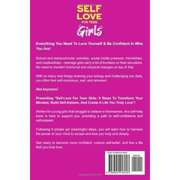 Self-Love for Teen Girls: 9 Steps to Transform Your Mindset, Build Self-Esteem, and Create a Life Yo...