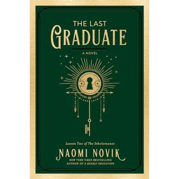 The Last Graduate: A Novel (The Scholomance)