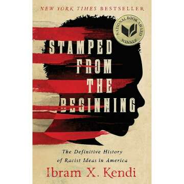 Stamped from the Beginning: Definitive History of Racist Ideas