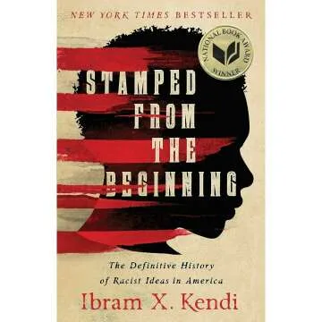 Stamped from the Beginning: History of Racist Ideas