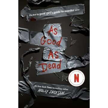 As Good as Dead: The Finale to A Good Girl's Guide to Murder