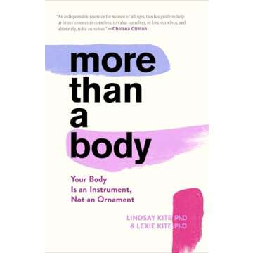 More Than A Body: Your Body Is an Instrument, Not an Ornament