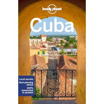 Explore the Rich Culture and Beauty of Cuba with Lonely Planet Cuba 10 Travel Guide