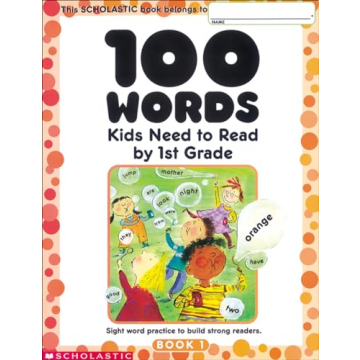 100 Words Kids Need to Read by 1st Grade: Sight Word Practice to Build Strong Readers