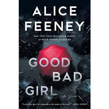 Compelling Mystery and Intrigue: Good Bad Girl by Alice Feeney