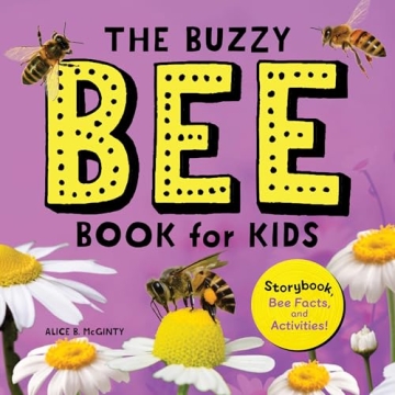 The Buzzy Bee Book for Kids: Storybook, Bee Facts, and Activities! (Let's Learn About Bugs and Anima...