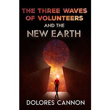 The Three Waves of Volunteers and the New Earth