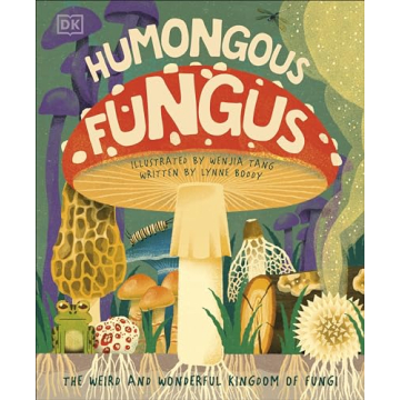 Humongous Fungus: A Colorful Book for Kids and Families