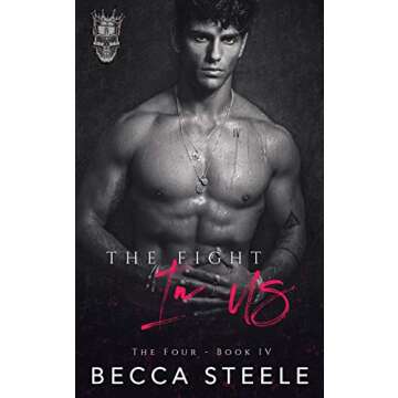 The Fight In Us: A Brother's Best Friend Romance (The Four Book 4)