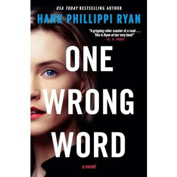 One Wrong Word: A Gripping Psychological Thriller by Hank Phillipi Ryan