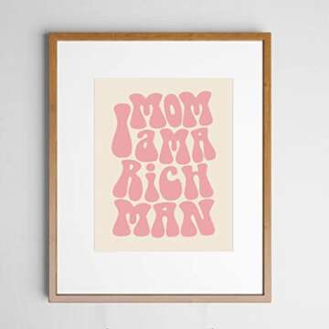 Mom I am a Rich Man, Feminist Print, Girl Boss Inspirational Gift for Girls, 70s Poster, 70s Art Print, Trendy Wall Art, Girly Wall Art, Unframed (11X14 INCH, Pink)