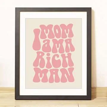 Mom I am a Rich Man, Feminist Print, Girl Boss Inspirational Gift for Girls, 70s Poster, 70s Art Print, Trendy Wall Art, Girly Wall Art, Unframed (11X14 INCH, Pink)