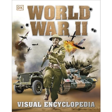 World War II: Visual Encyclopedia for Young Readers