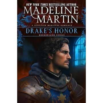 Drake's Honor: A Scottish Medieval Romance (The Borderland Rebels Book 4)