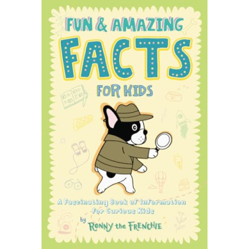 Fun and Amazing Facts for Kids: A Fascinating Book of Information for Curious Kids