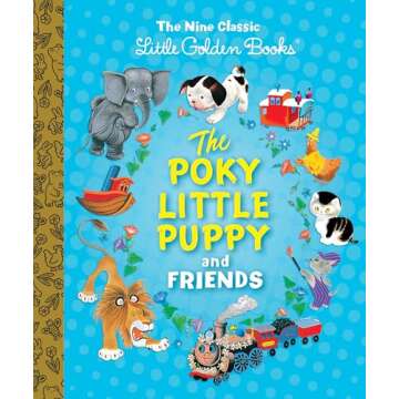 The Poky Little Puppy and Friends: Nine Classic Golden Books for Children