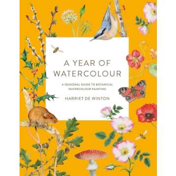 A Year of Watercolour: A seasonal guide to botanical watercolour painting