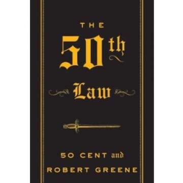 The 50th Law: Embrace Fear and Transform Your Life