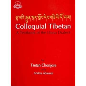 Colloquial Tibetan: A Comprehensive Textbook of the Lhasa Dialect