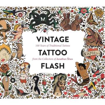 Vintage Tattoo Flash: 100 Years of Traditional Tattoos from the Collection of Jonathan Shaw