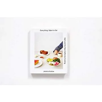 Everything I Want to Eat: Sqirl and the New California Cooking