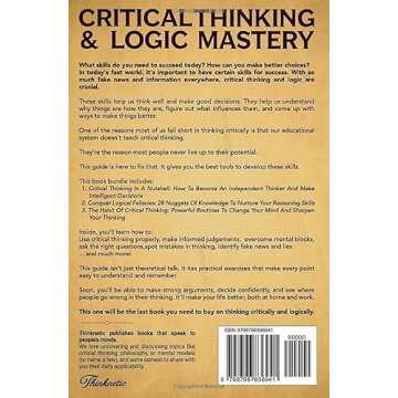 Critical Thinking & Logic Mastery - 3 Books In 1: How To Make Smarter Decisions, Conquer Logical Fal...