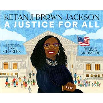 Ketanji Brown Jackson: A Justice for All
