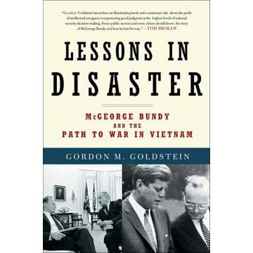 Lessons in Disaster: McGeorge Bundy and Vietnam War Analysis