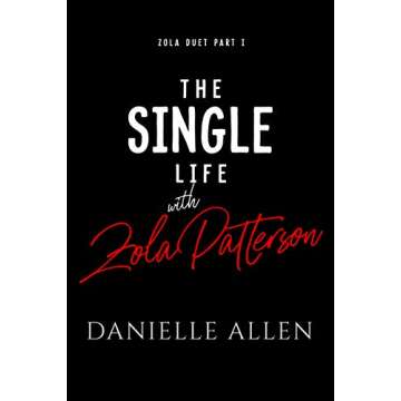 The Single Life with Zola Patterson Part 1 (Zola Duet)