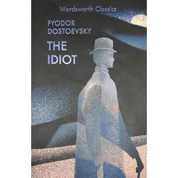 The Idiot (Wordsworth Classics)
